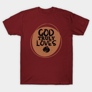 God truly loves you T-Shirt